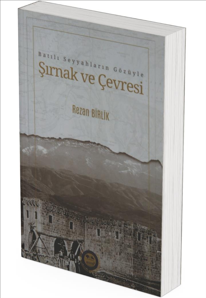 Batılı Seyyahların Gözüyle 19. Yüzyılda Şırnak ve Çevresi
