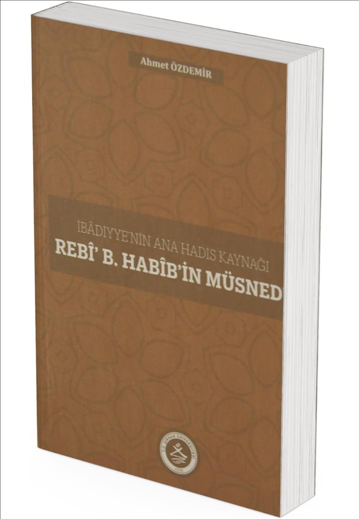 İbadiyyenin Ana Hadis Kaynağı Rebi' B.Habib'in Müsned'i