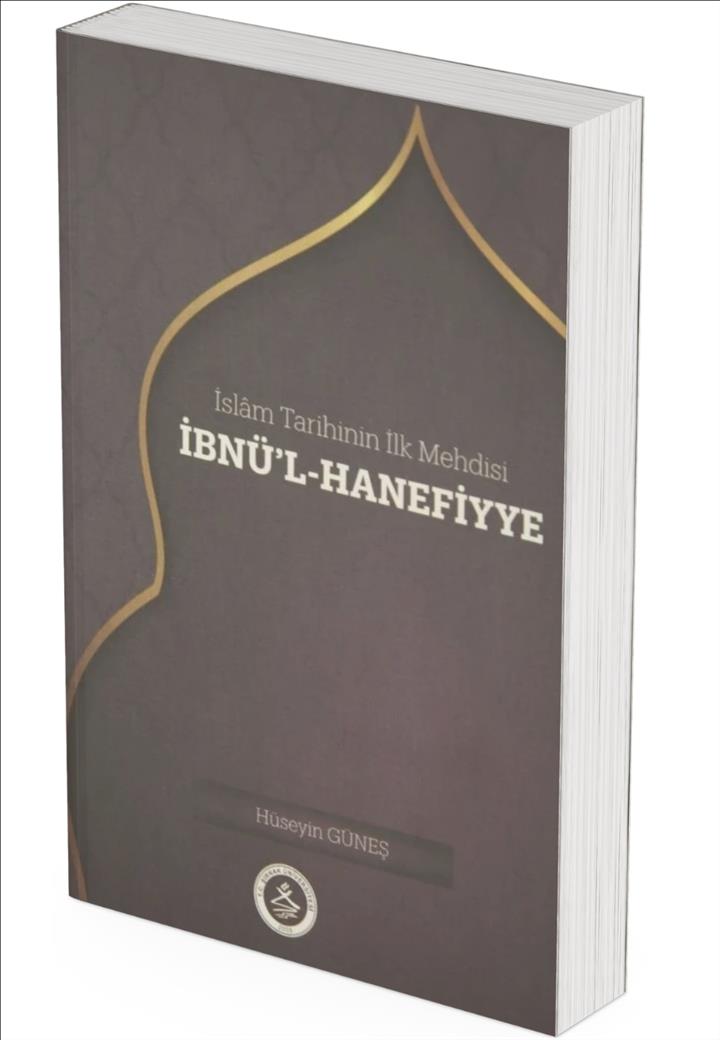 İslam Tarihinin İlk Mehdisi İbnü'l Hanefiyye