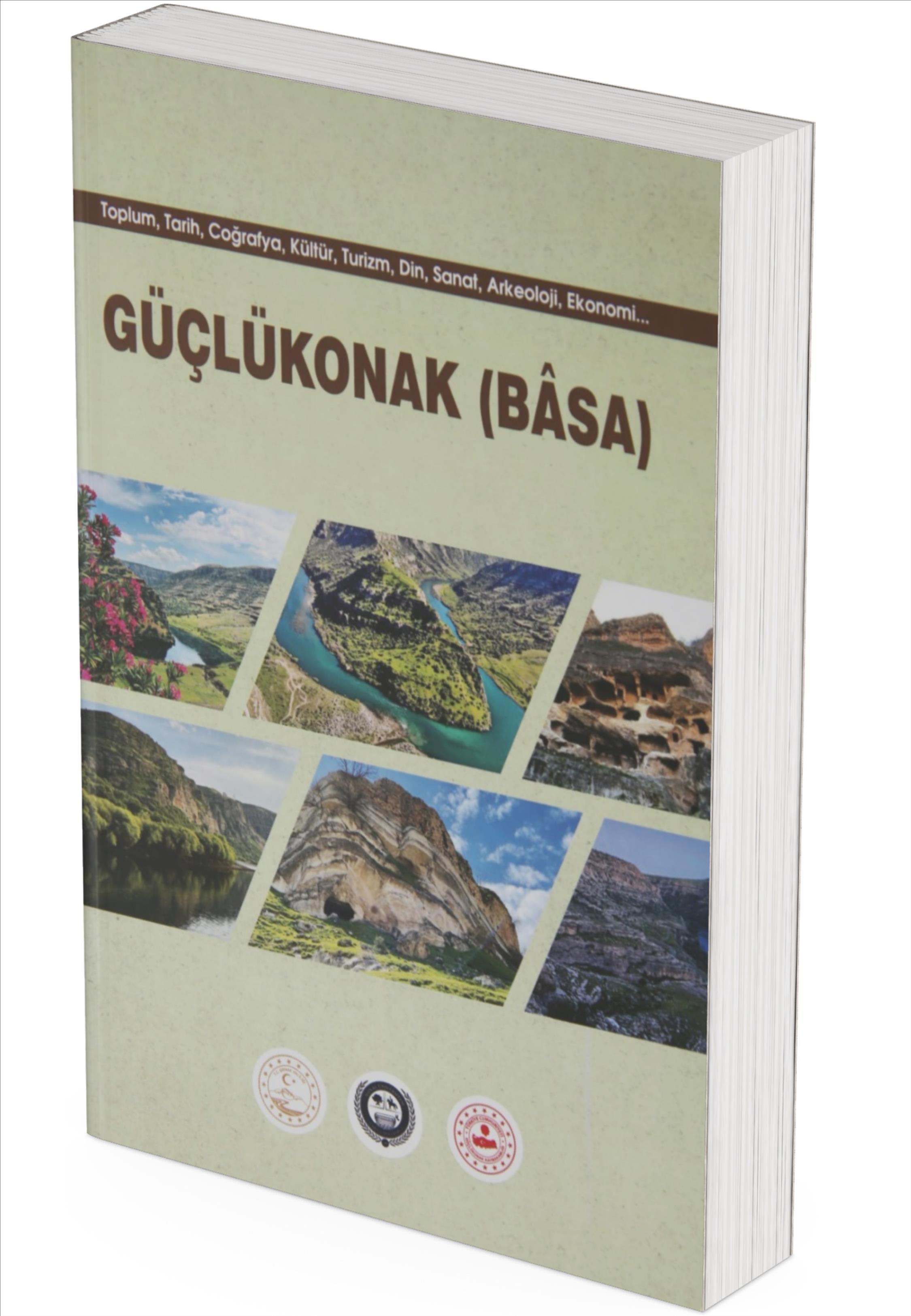 Tarihsel ve Kültürel Boyutlarıyla Güçlükonak (Bâsa)